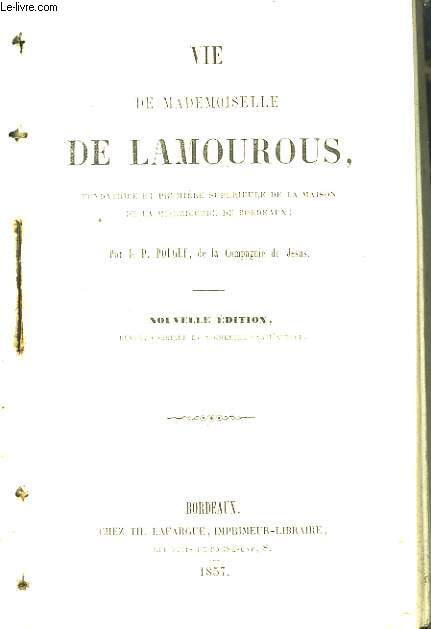 Vie de Mademoiselle de Lamourous.