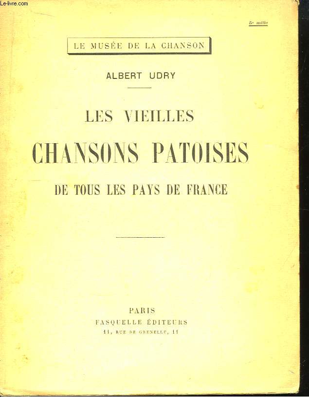 Les vieilles chansons patoises de tous les pays de France