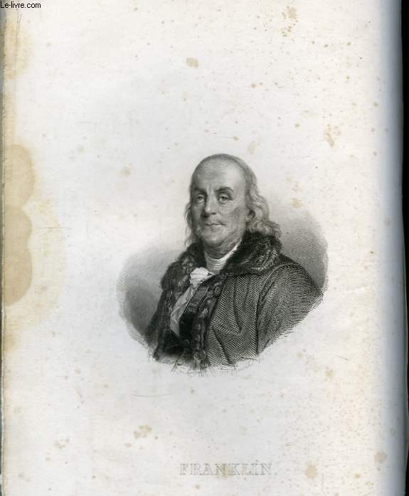 Portraits et Histoire des Hommes Utiles, Bienfaiteurs de l'Humanit. Franklin.