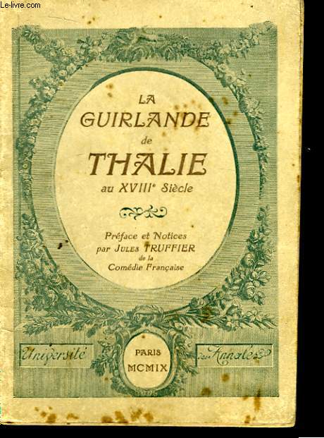 La Guirlande de Thalie au XVIIIEme sicle.