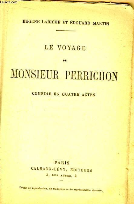 Le voyage de Monsieur Perrichon.