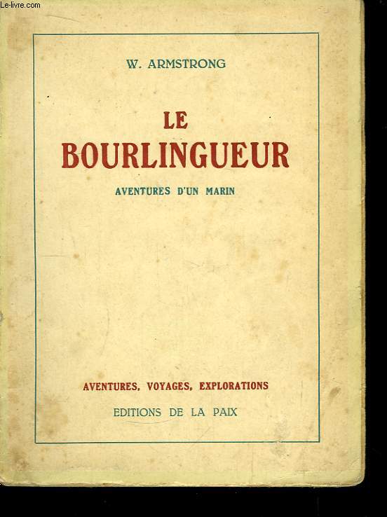 Le bourlingueur.