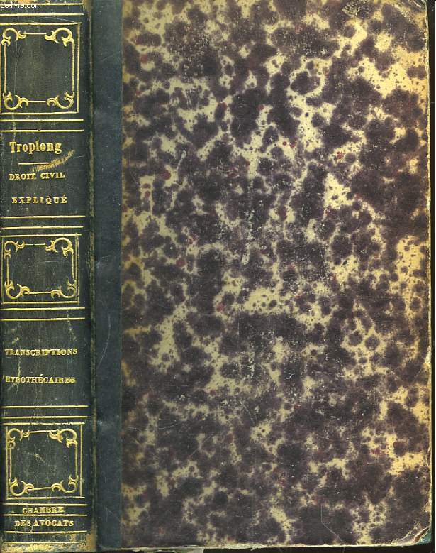 Privilges et Hypothques. Commentaire de la Loi du 23 mars 1855 sur la Transcription en matire hypothcaire.