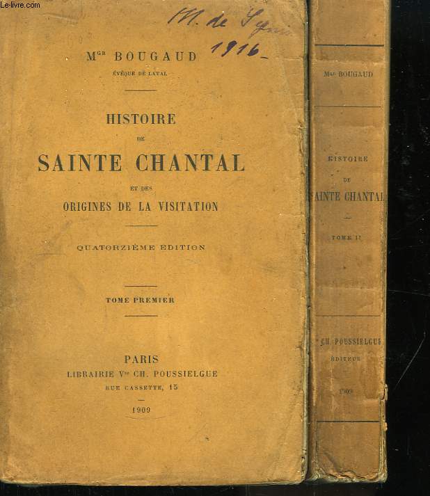 Histoire de Sainte Chantal et des origines de la Visitation. En 2 TOMES