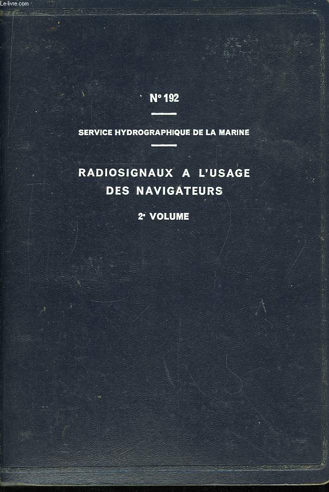 Radiosignaux à l'usage des Navigateurs. 2eme Volume