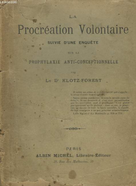 La Procration Volontaire suivie d'une enqute sur la prophylaxie anti-conceptionnelle.