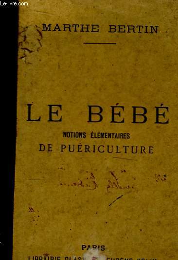 Le Bb. Notions lmentaires de Puriculture.