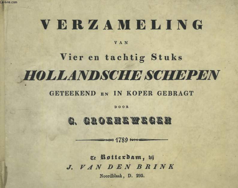 Verzameling van Vier en Tachtig Stuks Hollandsche Schepen, geteekend en in Koper Gebragt