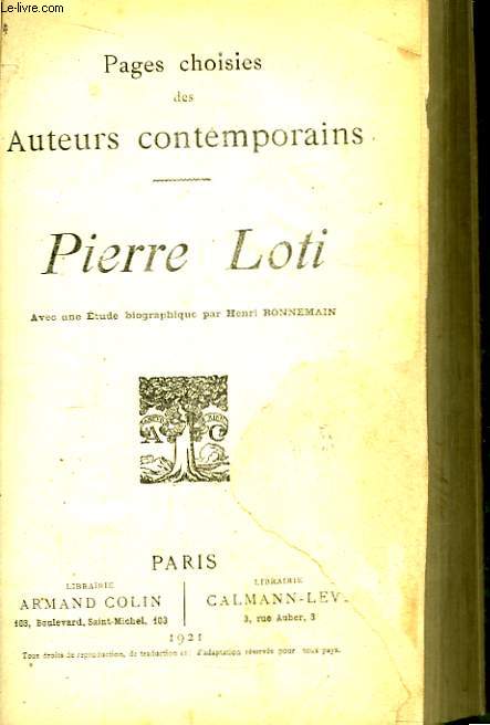 Pierre Loti. Pages choisies des auteurs contemporains.