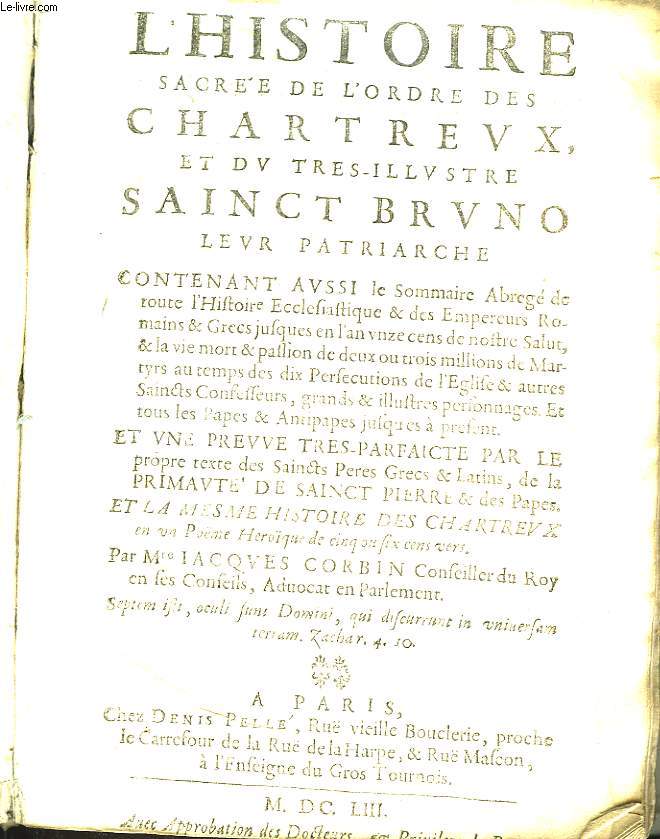 L'Histoire Sacre de l'Ordre des Chartreux et du Trs-Illustre Sainct Bruno, leur patriarche.