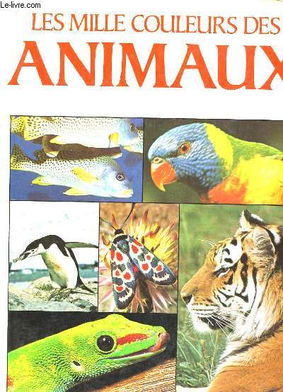 Les Mille couleurs des Animaux.