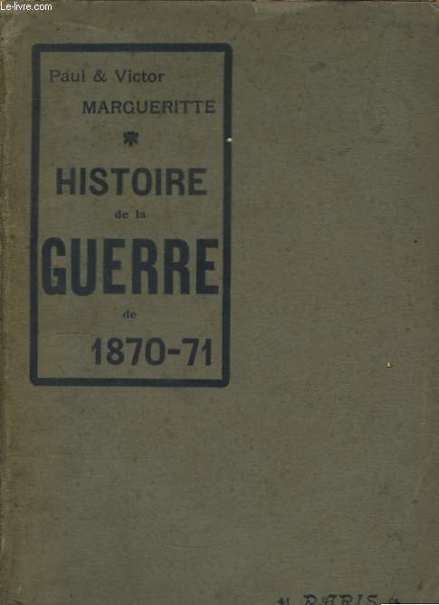 Histoire de la Guerre de 1870 - 71