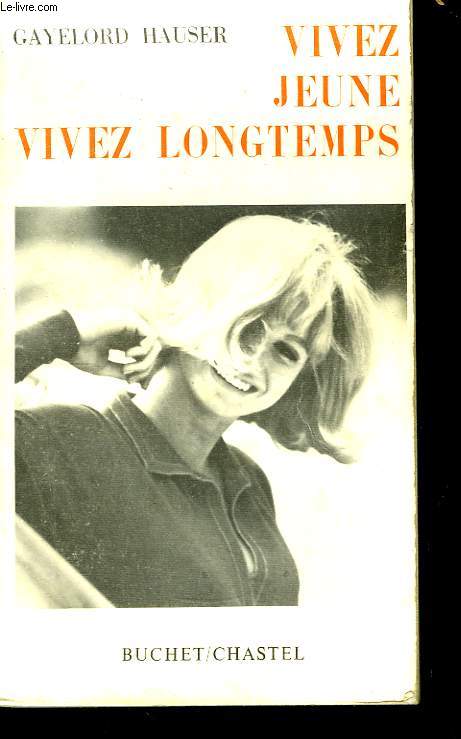 Vivez jeune, vivez longtemps (Look younger, live longer)