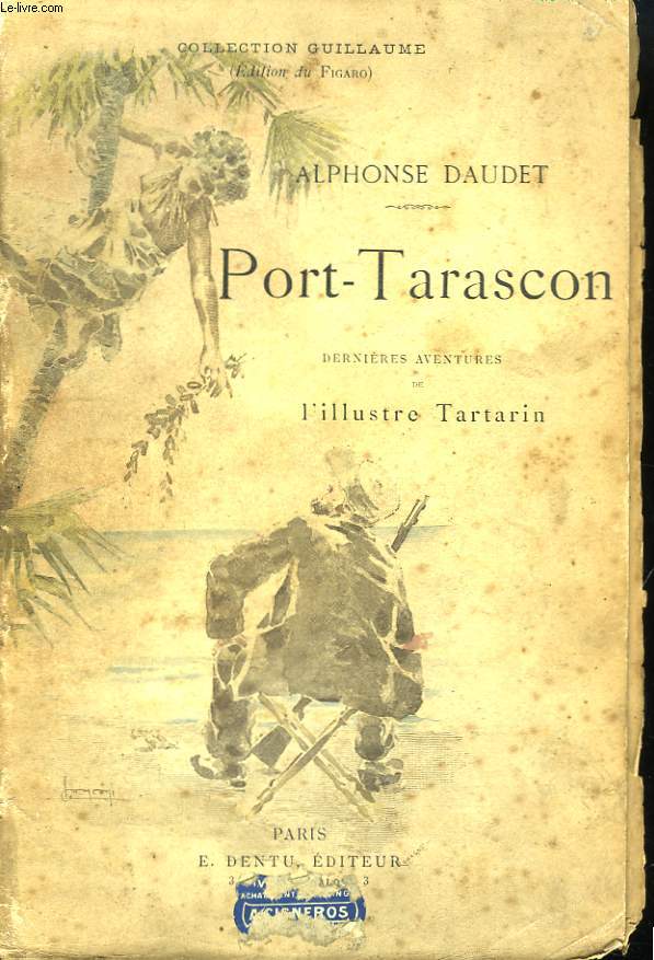 Port-Tarascon. Dernires aventures de l'illustre Tartarin