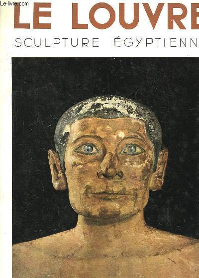 Le Louvre. Sculpture Egyptienne.