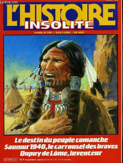 L'Histoire Insolite, dans le ciel, sur terre en mer. N 6 : Le destin du peuple Comanche