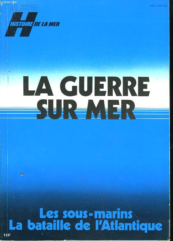 Album, Histoire de la Mer. La Guerre sur Mer