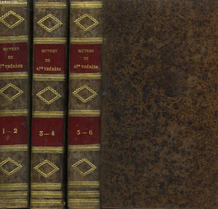 Oeuvres de Sainte Thrse. 6 Tomes en 3 volumes.