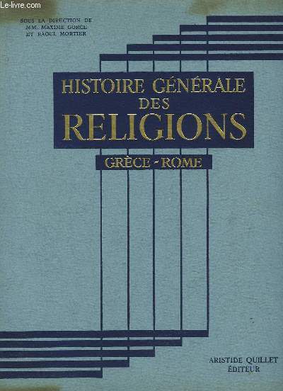 Histoire Gnrale des Religions. Grce - Rome.