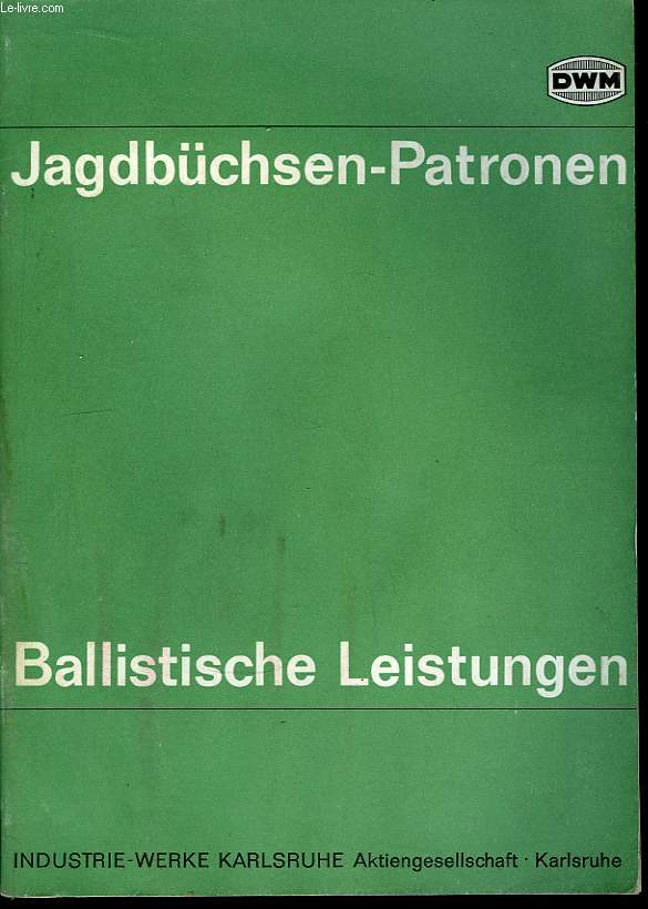 Jagdbchsen - Patronen. Ballistische Leistungen.