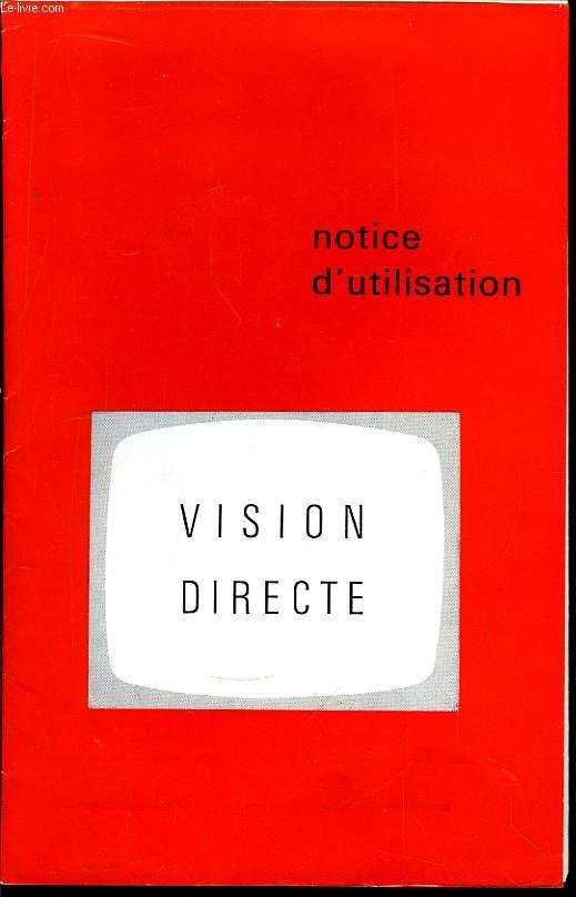 Notice d'Utilisation. Vision Directe.