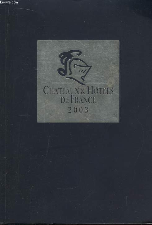 Chteaux & Htels de France 2003