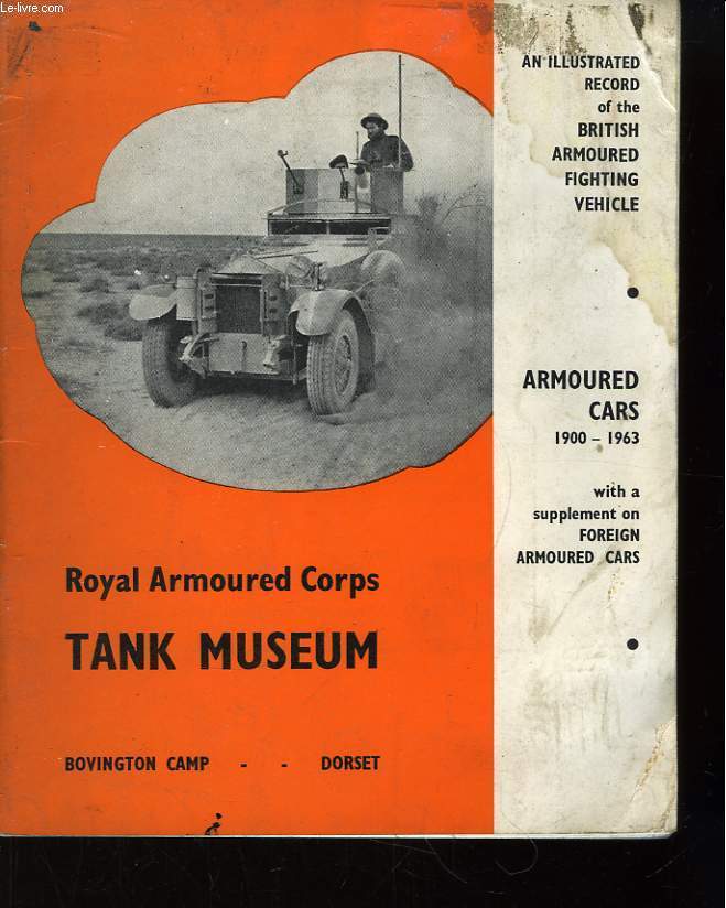 Tank Museum. Armoured Cars, 1900 - 1963