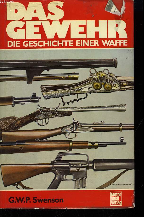 Das Gewehr. Die Geschichte einer Waffe
