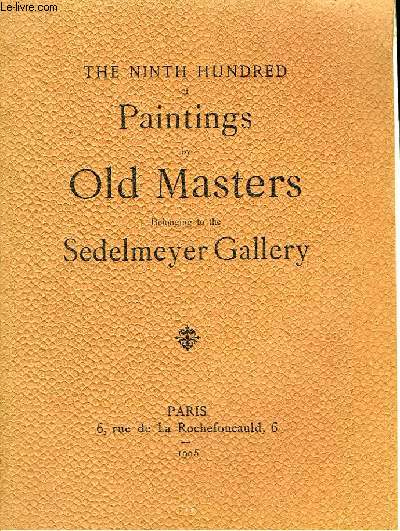 The Ninth Hundred of Painting by Old Masters, belonging to the Sedelmeyer Gallery.