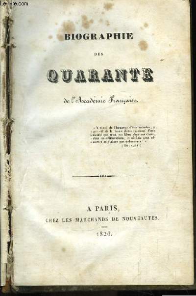 Biographie des Quarante de l'Acadmie Franaise.
