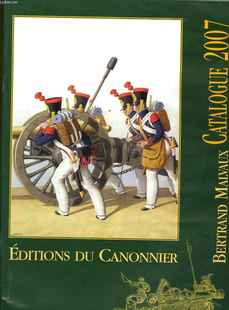 Editions du Canonier, Bernard Malvaux. Catalogue 2007