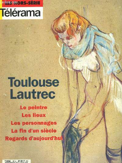Tlrama Hors-Srie : Toulouse-Lautrec.