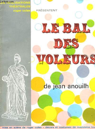Le Bal des Voleurs, de Jean Anouilh.