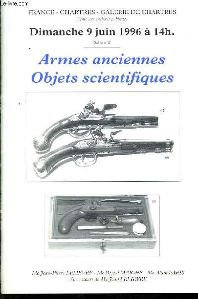 Armes anciennes, Objets scientifiques. - LELIEVRE - MAICHE - PARIS - 1996 - Afbeelding 1 van 1