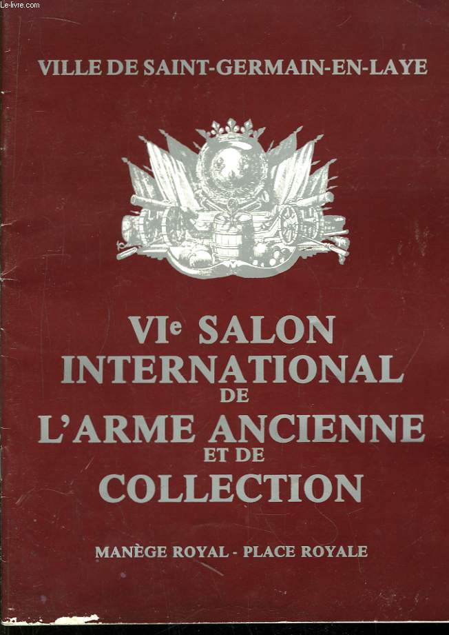 VIeme Salon International de l'Arme Ancienne et de Collection.