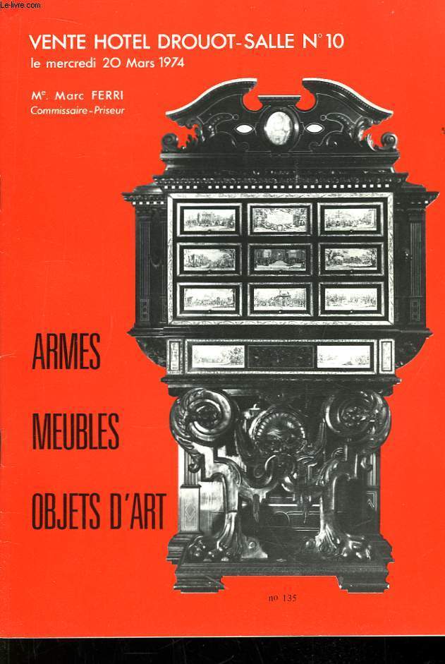 Catalogue de Vente aux Enchres Publiques d'Armes, Meubles, Objets d'Art