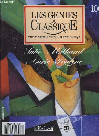 Les Gnies du Classique n100 : Satie Milhaud - Auric Poulenc