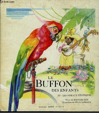 Le Buffon des Enfants. Tome III : Les oiseaux exotiques.