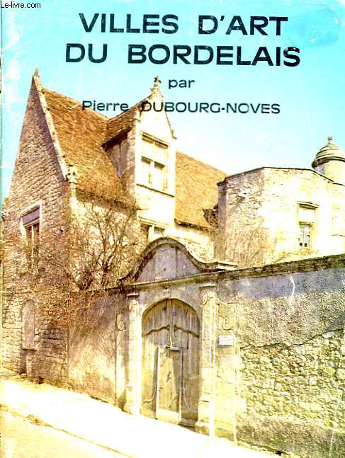 Villes d'art du Bordelais.