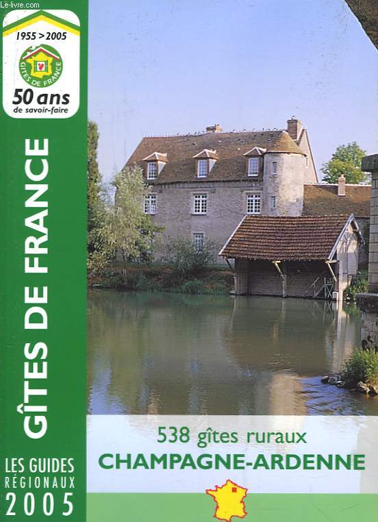 Gtes de France. Champagne-Ardenne 2005