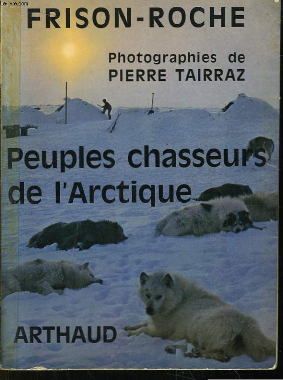 Peuples chasseurs de l'Arctique.