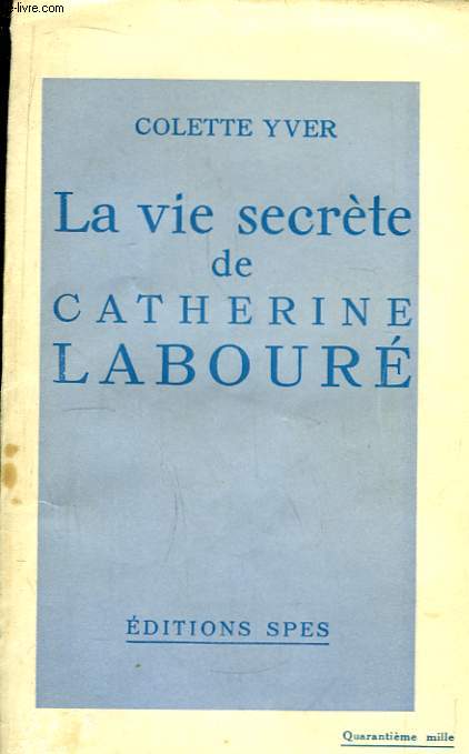 La vie secrte de Catherine Labour.