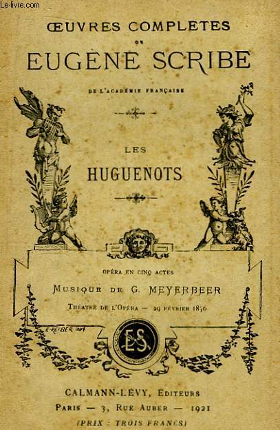 Oeuvres compltes de Eugne Scribe. Les Huguenots.