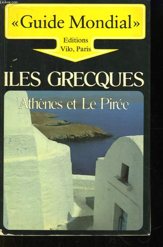 Iles Grecques. Athnes et Le Pire.