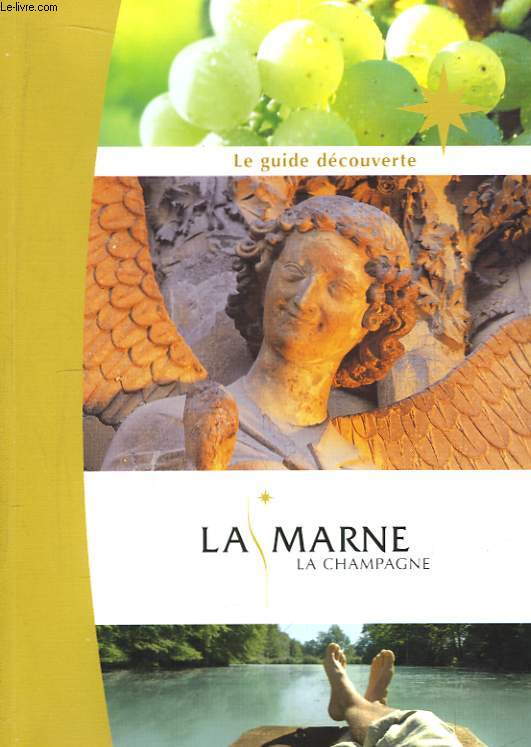 Le Guide Dcouverte. La Marne, Champagne.