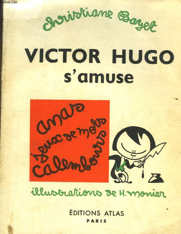 Victor Hugo s'amuse.