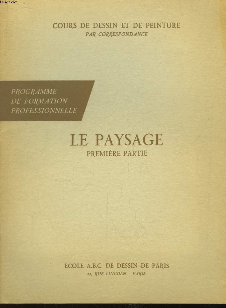 Cours de Dessins et de Peinture par Correspondance. Le Paysage. En 4 volumes.