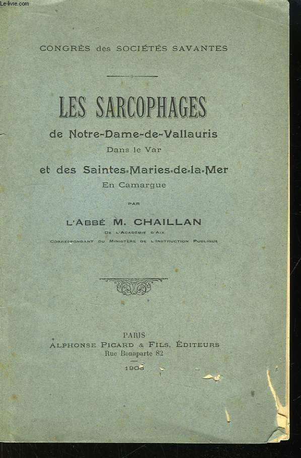 Les Sarcophages de Notre-Dame-de-Vallauris dans le Var et des Saintes-Maries-de-la-Mer en Camargue.