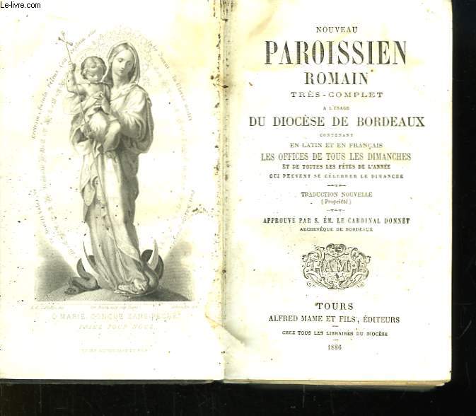 Nouveau Paroissien Romain, trs complet  l'usage du Diocse de Bordeaux.