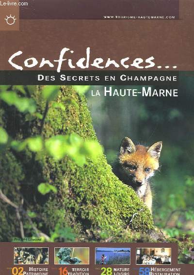 Confidences ... des Secrets en Champagne. La Haute-Marne.